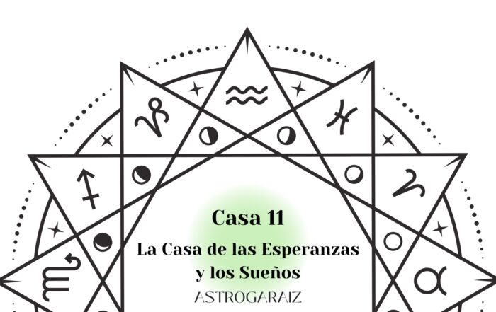 La Casa 11 - Las Casas astrológicas